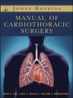 The Johns Hopkins Manual of Cardiothoracic Surgery 0071416528 Book Cover