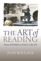 The Art of Reading: From Homer to Paul Celan 0674660196 Book Cover
