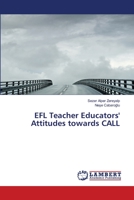 EFL Teacher Educators' Attitudes towards CALL 3844327916 Book Cover