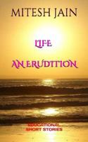 LIFE - An Erudition: Educational Short Strories 1544637837 Book Cover