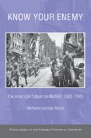 Know Your Enemy: The American Debate on Nazism, 1933-1945 1107655145 Book Cover