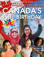Canada's 150th Birthday 0778741087 Book Cover