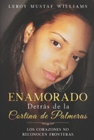 Enamorado Detrás de la Cortina de Palmeras: Los corazones no reconocen fronteras (Spanish Edition) 108647046X Book Cover