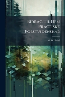 Bidrag Til Den Practiske Forstvidenskab 1245226991 Book Cover