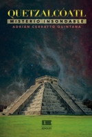 Quetzalcóatl: Misterio insondable 6125078779 Book Cover