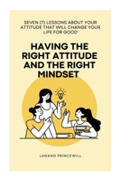 Having The Right Attitude and The Right Mindset 9067550566 Book Cover