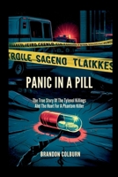 Panic In A Pill: The True Story Of The Tylenol Killings And The Hunt For A Phantom Killer B0F796VVZX Book Cover