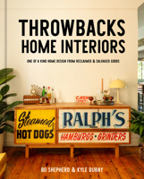 Throwbacks Home Interiors: One of a Kind Home Design from Reclaimed and Salvaged Goods 0593580508 Book Cover