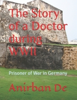 The Story of a Doctor during WWII: Prisoner of War in Germany B08CWG45HK Book Cover
