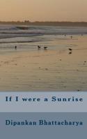 If I were a Sunrise 1449974791 Book Cover