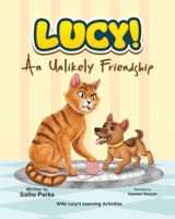 Lucy: An Unlikely Friendship B0CRP348TK Book Cover