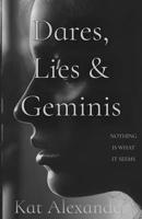 Dares, Lies and Geminis 1717136125 Book Cover