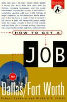 How to Get a Job in Dallas/Fort Worth (How to Get a Job in Dallas) 1572840005 Book Cover