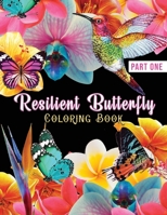 Resilient Butterfly Part One Coloring Book B09244W5Y2 Book Cover