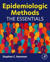 Epidemiologic Methods: The Essentials 0443187800 Book Cover