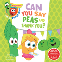VeggieTales: Can You Say Peas and Thank You?, a Digital Pop-Up Book (padded) 1433690594 Book Cover