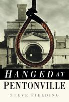 Hanged At Pentonville 0750949503 Book Cover