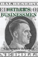 Hitler's Businessmen: Corporate Ethics and the Nazis 0994839634 Book Cover