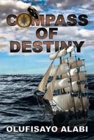 Compass of Destiny 148362319X Book Cover