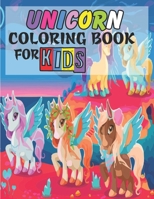 Unicorn Coloring Book for Kids: Unicorn Coloring Book For Girls Ages 4-8 - Unique Gift Ideas For Preschool Students 1670342727 Book Cover