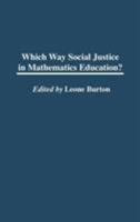 Which Way Social Justice in Mathematical Education (PB Gpg) 1567506801 Book Cover