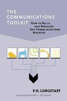 The Communications Toolkit: How to Build and Regulate Any Communications Business 0262122464 Book Cover
