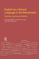 English as a Second Language in the Mainstream: Teaching, Learning and Identity 0582234840 Book Cover