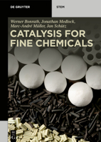 Catalysis for Fine Chemicals (De Gruyter Stem) 3110571153 Book Cover