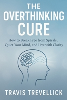 The Overthinking Cure B0FRXMMLCH Book Cover