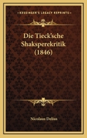 Die Tieck'sche Shaksperekritik (1846) 1161131795 Book Cover