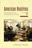 American Realities, Volume II: Historical Episodes from Reconstruction to the Present 0321157079 Book Cover