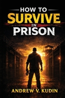 How to Survive in Prison B0CHL1KLCQ Book Cover