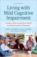 Living with Mild Cognitive Impairment 2nd Edition 0197749348 Book Cover