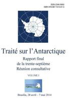 Rapport Final de La Trente-Neuvieme Reunion Consultative Du Traite Sur L'Antarctique - Volume I 9871515812 Book Cover