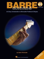 Barre Chords: An Easy Introduction to Moveable Fretboard Shapes 0634054406 Book Cover