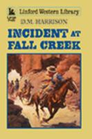 Incident at Fall Creek 1444827537 Book Cover