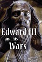 Edward III and his Wars, 1327 - 1360 1016066813 Book Cover
