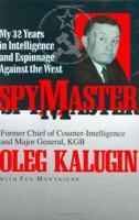 Spymaster: The Highest-ranking KGB Officer Ever to Break His Silence