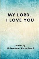 My Lord, I Love You 1807330311 Book Cover