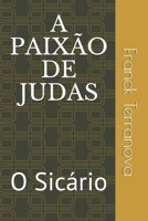 A Paix�o de Judas: O Sic�rio 1700154435 Book Cover