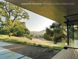 Bernard Trainor: Ground Studio Landscapes 1616897821 Book Cover