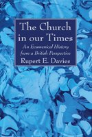 The Church in our Times 1532631707 Book Cover