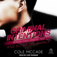 Criminal Intentions: Season Three, Episode Two: And So We See Darkly B0FC6MJCPJ Book Cover