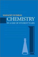 Chemistry in a Day of Student's Life 059526512X Book Cover