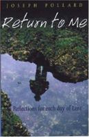 Return to Me: Reflections for Each Day of Lent 1856075311 Book Cover