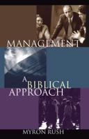 Management: A Biblical Approach 0882076078 Book Cover