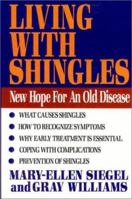 Living with Shingles: The Chronic Condition of the Reactivated Herpes Zoster Virus 0871319659 Book Cover