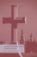 Christianity and Moral Identity in Higher Education 1349377287 Book Cover