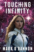 Touching Infinity: A journey into the heart of a supernova! (Imperium Prequels) 1933888326 Book Cover