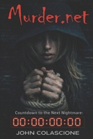 Murder. net - Countdown to the Next Nightmare; the First Fiction Horror Story Based Entirely on an Internet Domain Name 1660402425 Book Cover